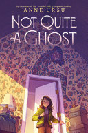Book cover of NOT QUITE A GHOST