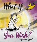Book cover of WHAT IF YOU WISH