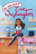 Book cover of ZOE WASHINGTON 02 ON AIR WITH ZOE WASHIN
