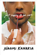 Book cover of JUST HAPPY TO BE HERE