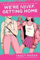 Book cover of WE'RE NEVER GETTING HOME
