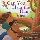 Book cover of CAN YOU HEAR THE PLANTS SPEAK