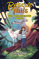 Book cover of RESCUE TAILS - THE TREACHEROUS TOWER