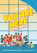 Book cover of YOU ARE HERE - CONNECTING FLIGHTS