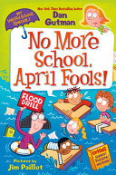 Book cover of MY WEIRD SCHOOL SPECIAL - NO MORE SCHOOL
