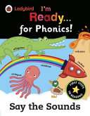 Book cover of LADYBIRD I'M READY FOR PHONICS - SAY THE
