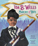 Book cover of IDA B WELLS MARCHES FOR THE VOTE