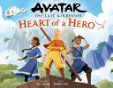 Book cover of AVATAR - THE LAST AIRBENDER - HEART OF A