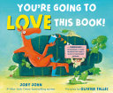 Book cover of YOU'RE GOING TO LOVE THIS BOOK