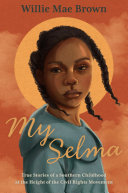 Book cover of MY SELMA - TRUE STORIES OF A SOUTHERN CHILDHOOD
