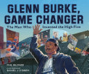 Book cover of GLENN BURKE GAME CHANGER - THE MAN WHO I