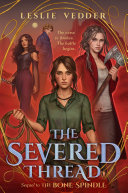 Book cover of BONE SPINDLE 02 THE SEVERED THREAD