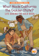 Book cover of WHAT MADE CALIFORNIA THE GOLDEN STATE -