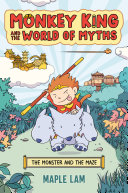 Book cover of MONKEY KING & THE WORLD OF MYTHS 01 THE