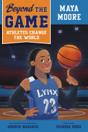 Book cover of BEYOND THE GAME - MAYA MOORE