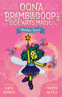 Book cover of OONA BRAMBLEGOOP'S SIDEWAYS MAGIC 01 NEWBIE FAIRY