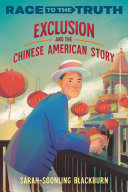 Book cover of EXCLUSION & THE CHINESE AMER STORY