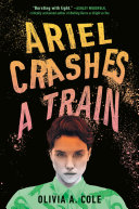 Book cover of ARIEL CRASHES A TRAIN
