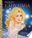 Book cover of LADY GAGA - A LITTLE GOLDEN BOOK BIOGRAP