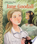 Book cover of JANE GOODALL - A LITTLE GOLDEN BOOK BIOG