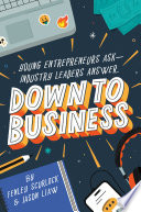 Book cover of DOWN TO BUSINESS - 51 INDUSTRY LEADERS S