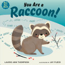 Book cover of YOU ARE A RACCOON