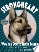 Book cover of STRONGHEART - WONDER DOG OF THE SILVER S
