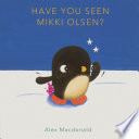 Book cover of HAVE YOU SEEN MIKKI OLSEN