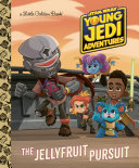 Book cover of STAR WARS YOUNG JEDI ADV JELLYFRUIT PURS