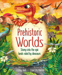Book cover of PREHISTORIC WORLDS