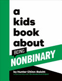 Book cover of KIDS BOOK ABOUT BEING NON-BINARY