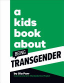 Book cover of KIDS BOOK ABOUT BEING TRANSGENDER