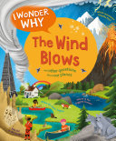 Book cover of I WONDER WHY THE WIND BLOWS