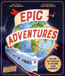 Book cover of EPIC ADVENTURES - TWELVE AMAZING TRAIN JOURNEYS