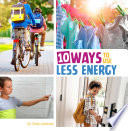 Book cover of 10 WAYS TO USE LESS ENERGY