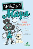 Book cover of AMAZING MAYA - MAYA CLEANS UP