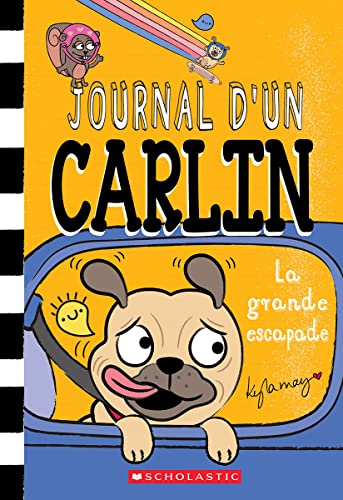 Book cover of JOURNAL D'UN CARLIN 07 GRANDE ESCAPADE