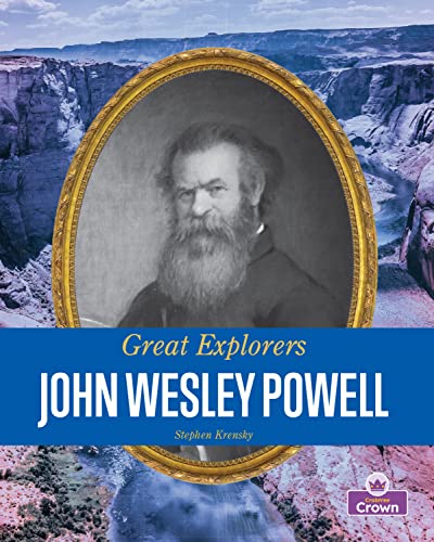 Book cover of GREAT EXPLORERS - JOHN WESLEY POWELL