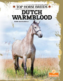 Book cover of TOP HORSE BREEDS - DUTCH WARMBLOOD