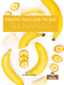 Book cover of FRUITS YOU LOVE TO EAT - BANANAS