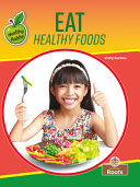Book cover of HEALTHY HABITS - EAT HEALTHY FOODS