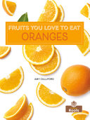 Book cover of FRUITS YOU LOVE TO EAT - ORANGES