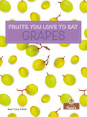 Book cover of FRUITS YOU LOVE TO EAT - GRAPES