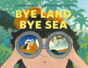Book cover of BYE LAND BYE SEA - ENG & SPANISH