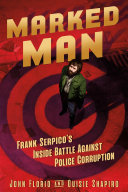 Book cover of MARKED MAN - FRANK SERPICO'S INSIDE BATTLE AGAINST POLICE CORRUPTION