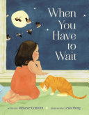 Book cover of WHEN YOU HAVE TO WAIT
