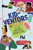 Book cover of KID-VENTORS - 35 REAL KIDS & THEIR AMAZING INVENTIONS