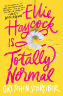 Book cover of ELLIE HAYCOCK IS TOTALLY NORMAL