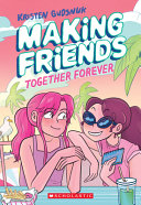 Book cover of MAKING FRIENDS 04 TOGETHER FOREVER