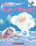 Book cover of UNICORN & YETI 08 FUN & GAMES